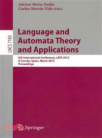 Language and Automata Theory and Applications—6th International Conference, LATA 2012, a Coruna, Spain, March 5-9, 2012, Proceedings