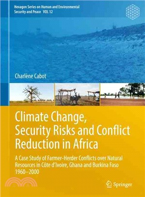 Climate Change, Security Risks, and Conflict Reduction in Africa ― A Case Study of Farmer-herder Conflicts over Natural Resources in C(te D?師oire, Ghana, and Burkina Faso