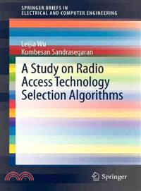 A Study on Radio Access Technology Selection Algorithms