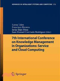 7th International Conference on Knowledge Management in Organizations ― Service and Cloud Computing
