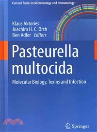 Pasteurella Multocida ─ Molecular Biology, Toxins and Infection