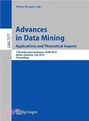 Advances <em>in</em> Data Mining. Applications and Theoretical Aspects ― 12th Industrial Conference, Icdm 2012, Berlin, Germany, July 13-20, 2012. Proceedings