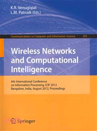 Wireless Networks and Computational Intelligence—6th International Conference on Information Processing, Icip 2012, Bangalore, India, August 10-12, 2012. Proceedings