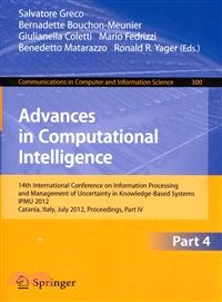 Advances in Computational Intelligence ― 14th International Conference on Information Processing and Management of Uncertainty in Knowledge-based Systems, Ipmu 2012, Catania, Italy, July 9 -