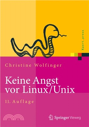 Keine Angst vor Linux/Unix：Ein Lehrbuch fur Linux- und Unix-Anwender