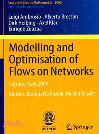 Modelling and Optimisation of Flows on Networks — Cetraro, Italy 2009, Editors: Benedetto Piccoli, Michel Rascle