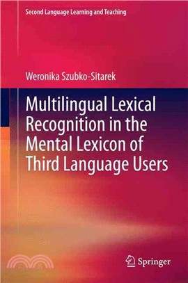 Multilingual Lexical Recognition in the Mental Lexicon of Third Language Users