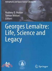 Georges Lemaitre—Life, Science and Legacy