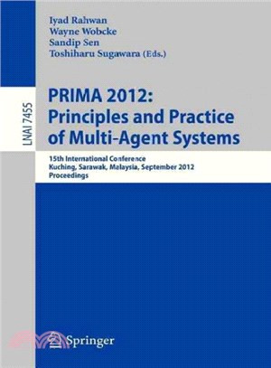 Principles and Practice of Multi-Agent Systems ― 15th International Conference, Prima 2012, Kuching, Sarawak, Malaysia, September 3-7, 2012, Proceedings