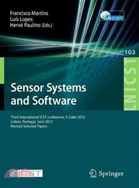 Sensor Systems and Software ― Third International Icst Conference, S-cube 2012, Lisbon, Portugal, June 4-5, 2012, Revised Selected Papers