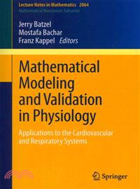 Mathematical Modeling and Validation in Physiology—Applications to the Cardiovascular and Respiratory Systems