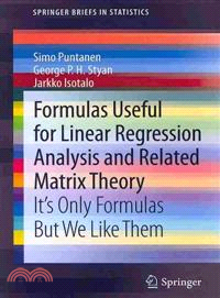 Formulas Useful for Linear Regression Analysis and Related Matrix Theory—It's Only Formulas but We Like Them