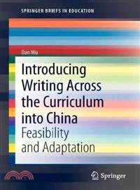 Introducing Writing Across the Curriculum into China ― Feasibility and Adaptation