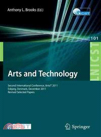 Arts and Technology ─ Second International Conference, Artsit 2011, Esbjerg, Denmark, December 10-11, 2011, Revised Selected Papers