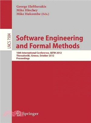 Software Engineering and Formal Methods ― 10th International Conference, Sefm 2012, Thessaloniki, Greece, October 1-5, 2012. Proceedings