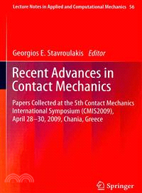 Recent Advances in Contact Mechanics ― Papers Collected at the 5th Contact Mechanics International Symposium (Cmis2009), April 28-30, 2009, Chania, Greece