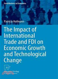 The Impact of International Trade and Fdi on Economic Growth and Technological Change