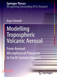 Modelling Tropospheric Volcanic Aerosol—From Aerosol Microphysical Processes to Earth System Impacts