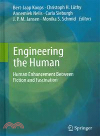 Engineering the Human ─ Human Enhancement Between Fiction and Fascination