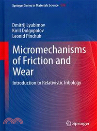 Micromechanisms of Friction and Wear — Introduction to Relativistic Tribology