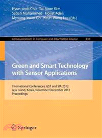 Green and Smart Technology With Sensor Applications ― International Conferences, Gst and Sia 2012, Jeju Island, Korea, November 28-december 2, 2012. Proceedings