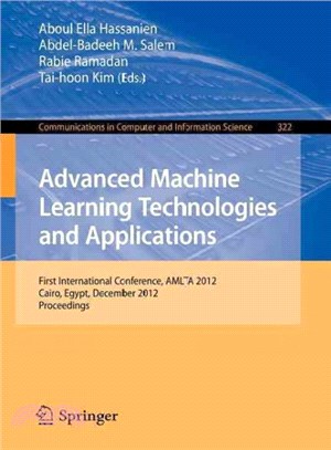 Advanced Machine Learning Technologies and Applications ― First International Conference, Amlta 2012, Cairo, Egypt, December 8-10, 2012, Proceedings