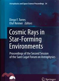 Cosmic Rays in Star-Forming Environments ― Proceedings of the Second Session of the Sant Cugat Forum on Astrophysics