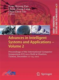 Advances in Intelligent Systems and Applications ― Proceedings of the International Computer Symposium Ics 2012 Held at Hualien, Taiwan, Dec. 12-14, 2012