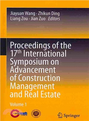 Proceedings of the 17th International Symposium on Advancement of Construction Management and Real Estate
