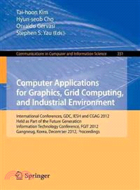 Computer Applications for Graphics, Grid Computing, and Industrial Environment ― International Conferences, Gdc, Iesh and Cgag 2012, Held As Part of the Future Generation Information Technology Confer