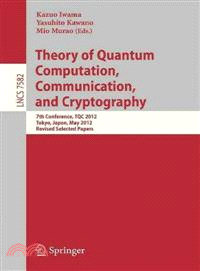 Theory of Quantum Computation, Communication, and Cryptography ― 7th Conference, Tqc 2012, Tokyo, Japan, May 17-19, 2012, Revised Selected Papers