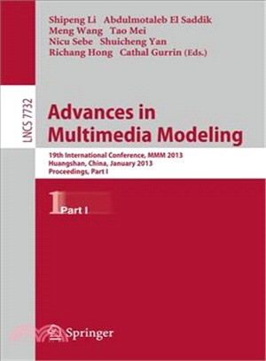 Advances in Multimedia Modeling ― 19th International Conference, Mmm 2013, Huangshan, China, January 7-9, 2013, Proceedings, Part I