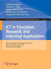 Ict in Education, Research, and Industrial Applications ― 8th International Conference, Icteri 2012, Kherson, Ukraine, June 6-10, 2012, Revised Selected Papers