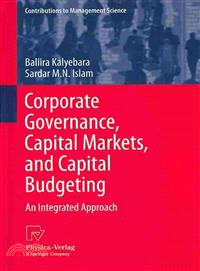 Corporate Governance, Capital Markets, and Capital Budgeting ― An Integrated Approach