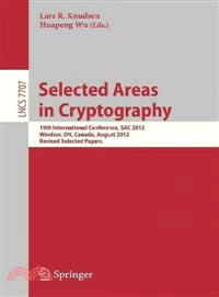 Selected Areas in Cryptography ― 19th International Conference, Sac 2012, Windsor, Canada, August 15-16, 2012, Revised Selected Papers