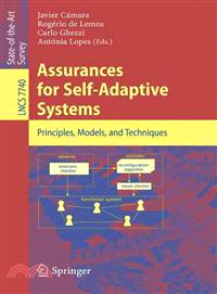 Assurances for Self-Adaptive Systems ― Principles, Models, and Techniques