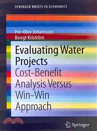 Evaluating Water Projects ― Cost-Benefit Analysis Versus Win-Win Approach