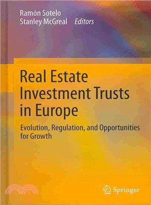 Real Estate Investment Trusts in Europe ― Evolution, Regulation, and Opportunities for Growth