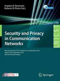 Security and Privacy in Communication Networks ― 8th International Icst Conference, Securecomm 2012, Padua, Italy, September 3-5, 2012. Revised Selected Papers