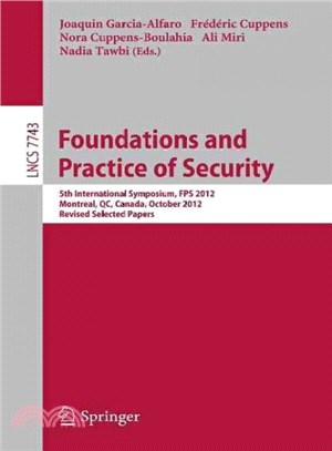 Foundations and Practice of Security ― 5th Canada-france Ets Symposium, Fps 2012, Montreal, Qc, Canada, October 25-26, 2012, Revised Selected Papers