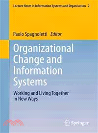 Organizational Change and Information Systems ― Working and Living Together in New Ways