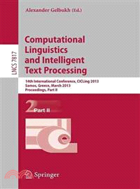 Computational Linguistics and Intelligent Text Processing ― 14th International Conference, Cicling 2013, Karlovasi, Samos, Greece, March 24-30, 2013, Proceedings