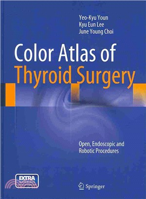 Color Atlas of Thyroid Surgery ― Open, Endoscopic and Robotic Procedures