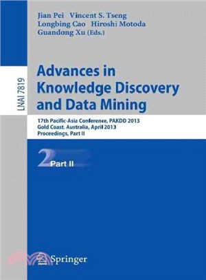 Advances in Knowledge Discovery and Data Mining ― 17th Pacific-asia Conference, Pakdd 2013, Gold Coast, Australia, April 14-17, 2013, Proceedings, Part II