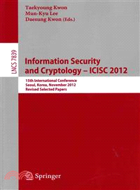 Information Security and Cryptology - ICISC 2012 ― 15th International Conference, Seoul, Korea, November 28-30, 2012, Revised Selected Papers