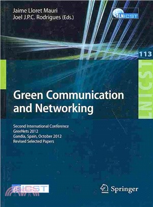 Green Communication and Networking ― Second International Conference, Greenets 2012, Gaudia, Spain, October 25-26, 2012, Revised Selected Papers
