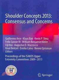 Shoulder Concepts 2013 ― Consensus and Concerns: Proceedings of the Isakos Upper Extremity Committees 2009-2013