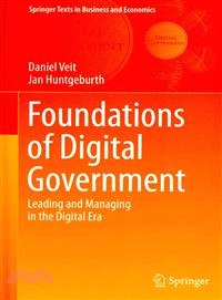 Foundations of Digital Government ― Leading and Managing in the Digital Era