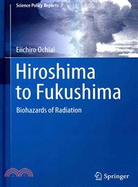 Hiroshima to Fukushima ― Biohazards of Radiation