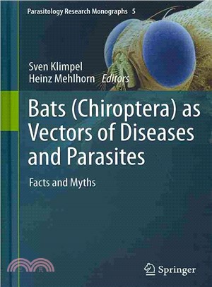 Bats (Chiroptera) As Vectors of Diseases and Parasites ― Facts and Myths